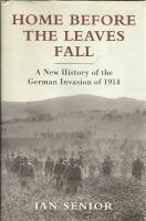 Home Before the Leaves Fall: A New History of the German Invasion of 1914