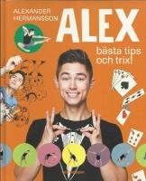 Alex b&auml;sta tips och trix!