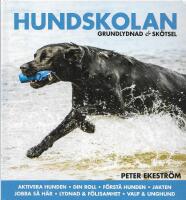 Hundskolan : grundlydnad & sk&ouml;tsel