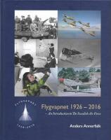 Flygvapnet 1926-2016 : an introduction to the Swedish Air Force