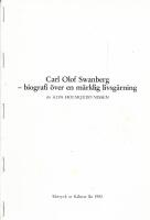 Carl Olof Swanberg : biografi &ouml;ver en m&auml;rklig livsg&auml;rning