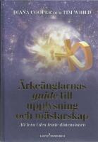 &Auml;rke&auml;nglarnas guide till upplysning och m&auml;starskap : att leva i den femte dimensionen