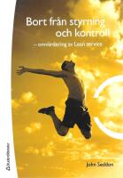 Bort fr&aring;n styrning och kontroll : omv&auml;rdering av Lean service