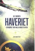 Haveriet : flygvapnet och kalla krigets offer