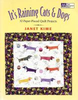  It's Raining Cats & Dogs: Paper-Pieced Quilts for Pet Lovers