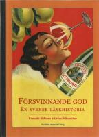 F&ouml;rsvinnande god : en svensk l&auml;skhistoria