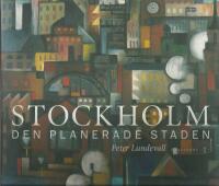 Stockholm : den planerade staden