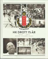 HK Drott 75 &aring;r : 1936-2011 [Halmstad]