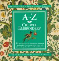 A-Z of Crewel Embroidery: The ultimate resource for beginners and experienced needleworkers (A-Z of Needlecraft) 