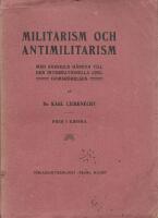 Militarism och antimilitarism : med s&auml;rskild h&auml;nsyn till den internationella ungdomsr&ouml;relsen 