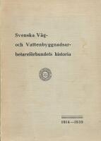 Svenska v&auml;g- och vattenbyggnadsarbetaref&ouml;rbundets historia : 1914-1939 
