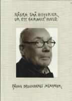N&aring;gra sm&aring; historier ur ett gammalt huvud : H&aring;kan Brunnbergs memoarer