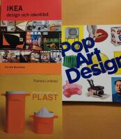 3xdesign: IKEA : design och identitet, Bruksf&ouml;rem&aring;l av plast : materialen, formgivarna, fabrikerna & Pop art design : [kataloget er udgivet til udstillingen]