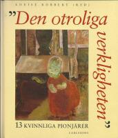 "Den otroliga verkligheten" : 13 kvinnliga pionj&auml;rer : Ester Almqvist ....