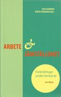 Arbete och j&auml;mst&auml;lldhet : f&ouml;r&auml;ndringar under femtio &aring;r