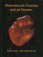 Mykenska och feniciska sp&aring;r p&aring; &Ouml;sterlen [Ales stenar]