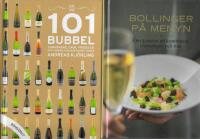 Bollinger p&aring; menyn. Om konsten att kombinera champagne och mat & 101 bubbel : champagne, cava, prosecco och andra mousserande viner
