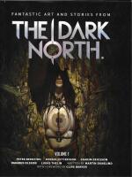 Fantastic art and stories from the Dark North Volume 1