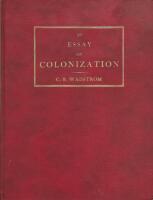 An essay on colonization : particularly applied to the Western coast of Africa, with some free thoughts on cultivation and commerce Also Brief Descriptions of the Colonies Already Formed, or Attempted in Africa, Including Those of Sierra Leona and Bulama