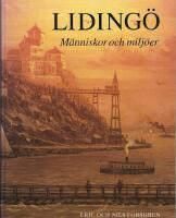 Liding&ouml; : m&auml;nniskor och milj&ouml;er