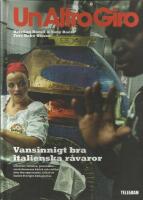 Un Altro giro : vansinnigt bra italienska r&aring;varor