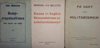 Kamporganisationen, dess former och taktik, Kunna vi beg&auml;ra f&ouml;rsvarsintresse av arbetareklassen? & P&aring; vakt mot militarismen : tv&aring; v&auml;ckare 