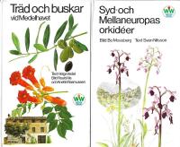 Syd- och Mellaneuropas orkid&eacute;er & Tr&auml;d och buskar vid Medelhavet