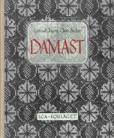 Damast : handledning i damastv&auml;vning och &ouml;versikt &ouml;ver nutida svensk och dansk tillverkning
