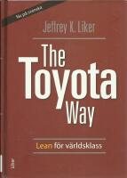 The Toyota Way - Lean f&ouml;r v&auml;rldsklass
