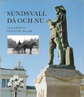 Sundsvall d&aring; och nu