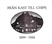 Fr&aring;n kast till chips 1899-1984 : [jubileumsskrift Norra Sk&aring;ne] : [en tidningskr&ouml;nika] 