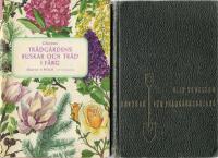 Handbok f&ouml;r tr&auml;dg&aring;rdsodlare / under medverkan av fackm&auml;n p&aring; tr&auml;dg&aring;rdsodlingens olika omr&aring;den & Tr&auml;dg&aring;rdens buskar och tr&auml;d i f&auml;rg