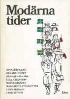 Mod&auml;rna tider : vision och vardag i folkhemmet = [Modern times] : [visions and everyday culture in the welfare state]