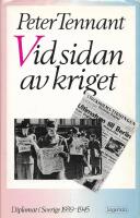 Vid sidan av kriget - diplomat i Sverige 1939-1945