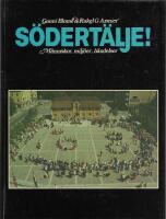 S&ouml;dert&auml;lje! : m&auml;nniskor, milj&ouml;er, h&auml;ndelser