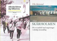 Mitt Sk&auml;rholmen : om en stadsdel med omgivningar i st&auml;ndig f&ouml;rvandling & Alla ska k&auml;nna sig v&auml;lkomna : En inblick i Sk&auml;rholmens medborgarkontor 1998-2019