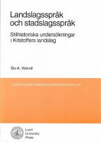 Landslagsspr&aring;k och stadslagsspr&aring;k : stilhistoriska unders&ouml;kningar i Kristoffers landslag