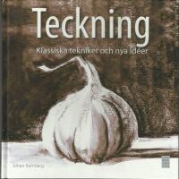 Teckning : klassiska tekniker och nya id&eacute;er 