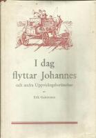 I dag flyttar Johannes och andra Uppvidingeber&auml;ttelse