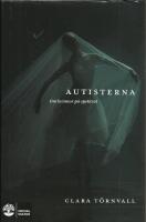 Autisterna : om kvinnor p&aring; spektrat