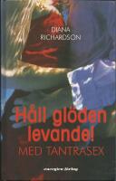 H&aring;ll gl&ouml;den levande : med tantrasex
