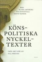 K&ouml;nspolitiska nyckeltexter : fr&aring;n Det g&aring;r an till #metoo