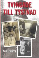 Tvingade till tystnad : en ok&auml;nd historia om n&aring;gra svenska familje&ouml;den