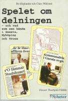 Spelet om delningen : -och vad som h&auml;nde sen i Gnesta, Nyk&ouml;ping och Trosa
