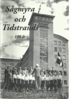 S&aring;gmyra och Tidstrands : 100 &aring;r