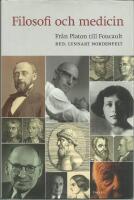 Filosofi och medicin : fr&aring;n Platon till Foucault