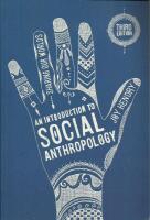 An introduction to social anthropology : sharing our worlds