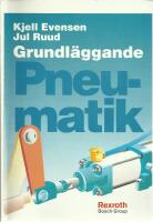 Grundl&auml;ggande pneumatik : faktabok : grundl&auml;ggande teori, komponenter, systemuppbyggnad, dimensionering 