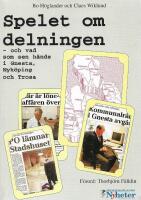 Spelet om delningen - och vad som h&auml;nde sen i Gnesta, Nyk&ouml;ping och Trosa