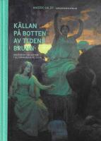 K&auml;llan p&aring; botten av tidens brunn : indoeuropeiska r&ouml;tter till fornnordisk religion